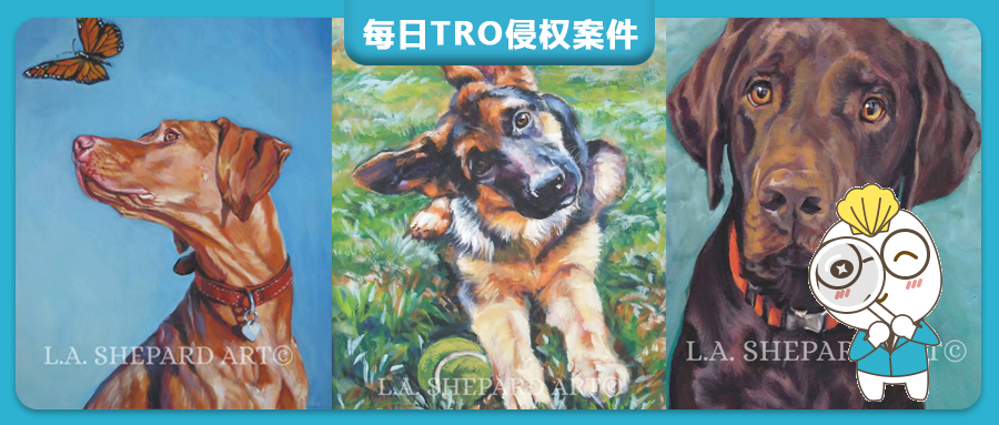 【25-cv-982】203家店栽了！Lee Ann Shepard的3张狗狗主题版权TRO维权，已签署PI！